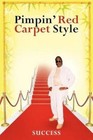 Pimpin' Red Carpet Style 9781463403751 by Success Paperback