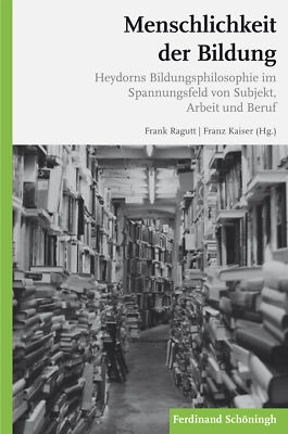 Frank Ragutt; Franz Kaiser / Menschlichkeit der Bildung