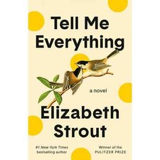 Tell Me Everything: Oprah's Book Club : A Novel by Elizabeth Strout (2024,...
