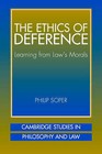 The Ethics of Deference: Learning from Law's Morals by Philip Soper (Paperback, 2002)