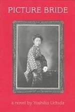 PICTURE BRIDE: A NOVEL By Yoshiko Uchida **BRAND NEW**