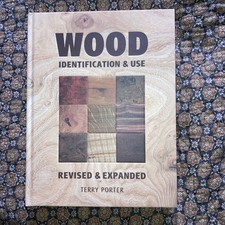 Wood: Identification and Use: Identification & Use - Terry Porter