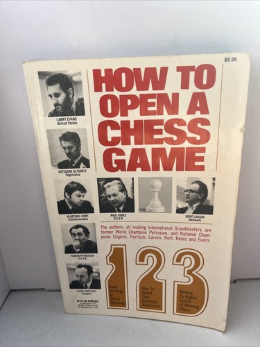 HOW TO OPEN A CHESS GAME 1 2 3 By Larry Evans And Other Grandmasters - Picture 1 of 13