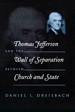 Thomas Jefferson and the Wall of Separation Between Church and State: New