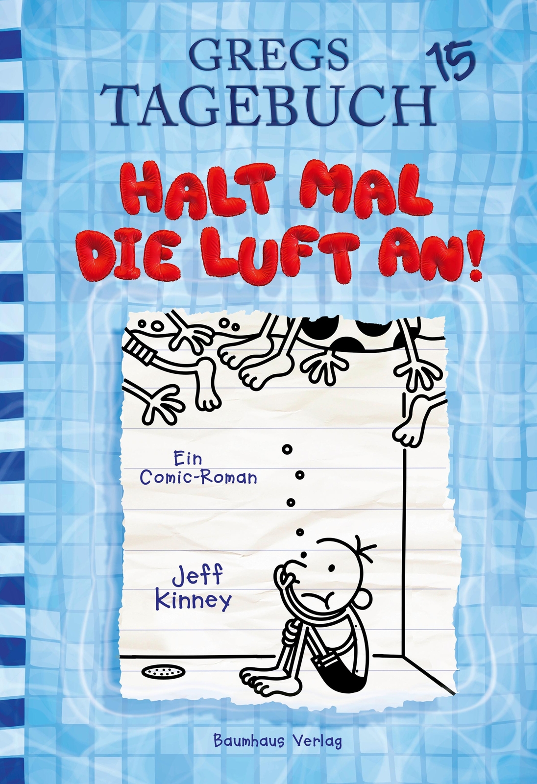 Thumbnail - Gregs Tagebuch 15 - Halt Mal Die Luft An - Jeff Kinney - 9783833906367