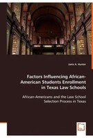 Janis A. Hunter | Factors Influencing African-American Students Enrollment In...