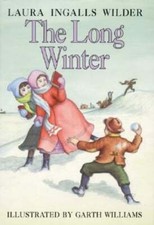 The Long Winter: A Newbery Honor Award Winner by Laura Ingalls Wilder: Used