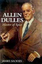Allen Dulles: Master of Spies by Srodes, James