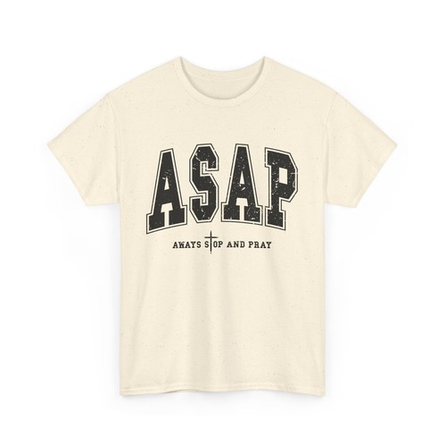 Pray T-Shirt ASAP Shirt Faith Unisex Tee Funny Christian Always Stop and Pray - Picture 14 of 25