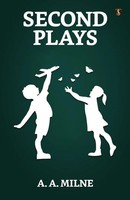 A. A. Milne | Second Plays | Taschenbuch | Englisch (2023) | EAN 9789355841919