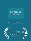 Nature in Music - Scholar's Choice Edition by Lawrence Gilman (Paperback / softback, 2015)