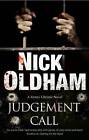 Judgement Call by Nick Oldham (Hardback, 2013)