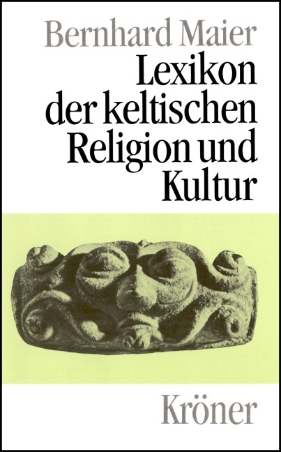 Bernhard Maier / Lexikon Der Keltischen Religion Und Kultur