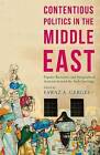 Contentious Politics in the Middle East: Popular Resistance and Marginalized Activism Beyond the Arab Uprisings: 2015 by Palgrave Macmillan (Paperback, 2015)