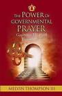 The Power of Governmental Prayer: Governing the Earth Through Prayer by Apostle Melvin Thompson (Paperback / softback, 2014)