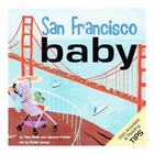 San Francisco Baby: A Local Baby Book by Tess Shea, Jerome Pohlen (Board book, 2013)