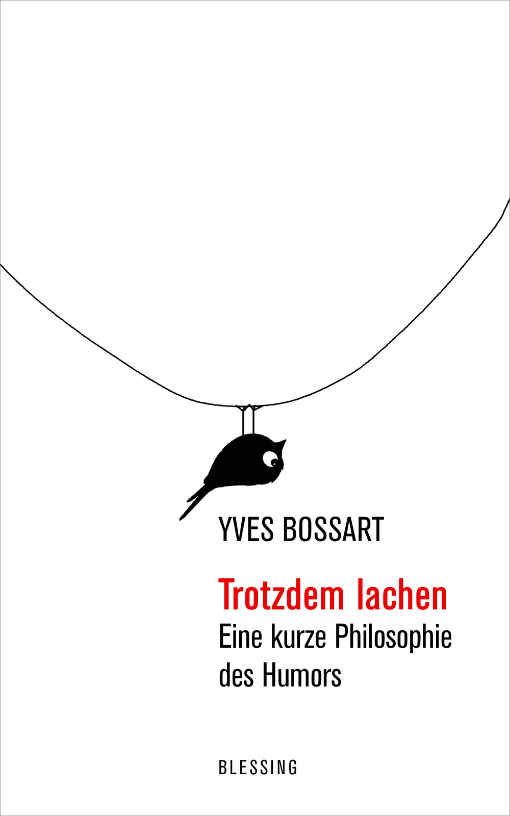 Yves Bossart / Trotzdem Lachen
