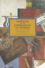 Marxism And The Oppression Of Women: Toward A Unitary Theory: Historical Materialism, Volume 45 by Lise Vogel (Paperback, 2014)
