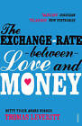 The Exchange-rate Between Love and Money by Thomas Leveritt (Paperback, 2009)