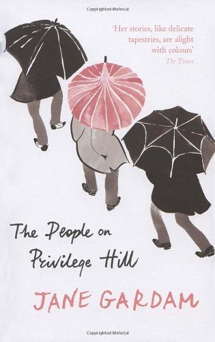 The People on Privilege Hill,Jane Gardam- 9780701177997