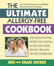 The Ultimate Allergy-Free Cookbook: Over 150 Easy-to-Make Recipes That Contain,