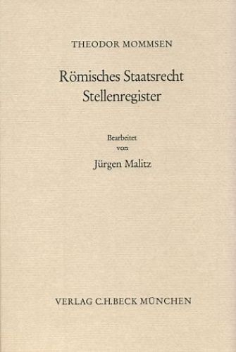 Mommsen, Theodor: Römisches Staatsrecht. Stellenregister. Bearb. von Jürgen Mali - Bild 1 von 1