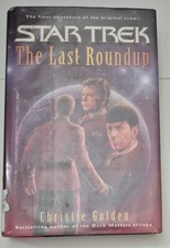 Star Trek THE LAST ROUNDUP by Christie Golden (Hardcover 2002)