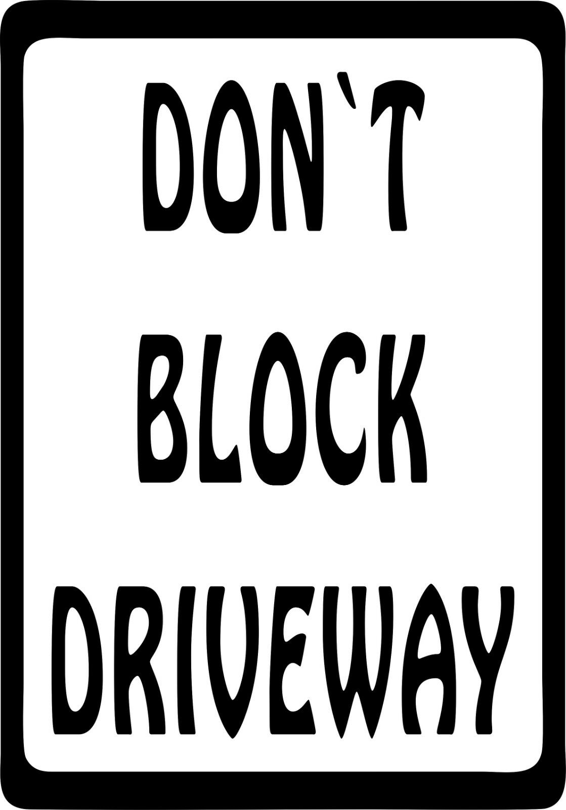 Dont Block Driveway Sign Garage Auto Car Bumper Window Vinyl Decal Sticker Truck - Picture 2 of 14