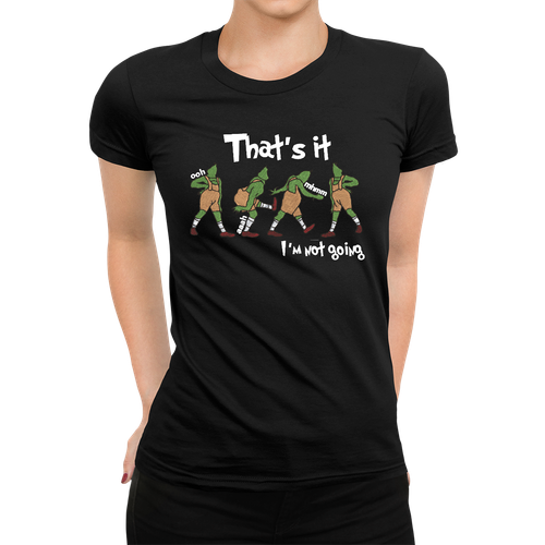 That´s it I´m not going - Weihnachten Weihnachtsgeschenk Damen T-Shirt - Bild 7 von 18