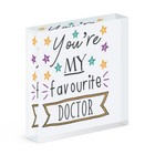 You're My Favourite Doctor Stars Acrylic Photo Block Frame Funny Best