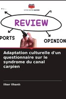 Adaptation Culturelle D'un Questionnaire Sur Le Syndrome Du Canal Carpien Ilker