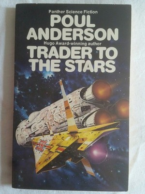 Trader to the Stars. Anderson, Poul:
