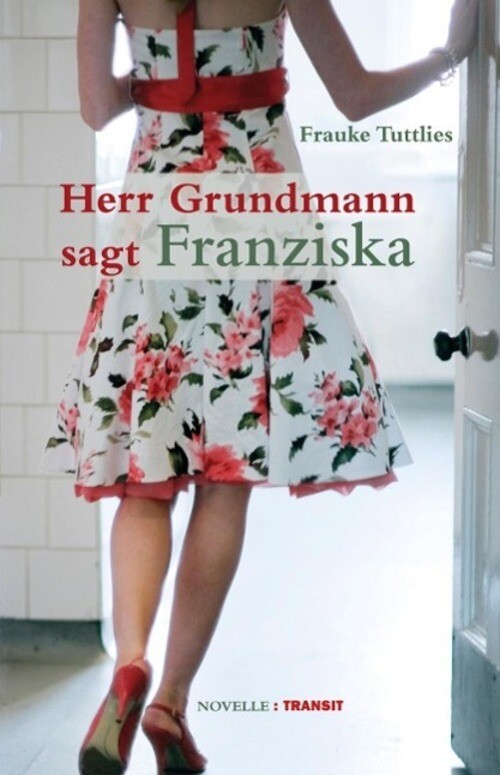 Thumbnail - Herr Grundmann Sagt Franziska | Novelle | Tuttlies Frauke | Deutsch |
