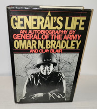 A General's Life: An Autobiography by General Of The Army Omar N. Bradley 1983
