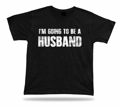 Lustiges T-Shirt I am Going To Be A Husband Geschenk stolz Hochzeit Hochzeitsgeschenk Shirt - Bild 1 von 8