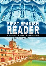 First Spanish Reader: A Beginner's Dual-Language Book (Beginner 