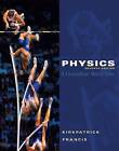 Physics: A Conceptual World View by Gregory E Francis, Larry Kirkpatrick (Hardback, 2009)