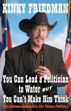 You Can Lead a Politician to Water, But You Can't Make Him Think: Ten Commandmen