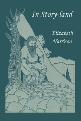 Elizabeth Harrison | In Story-land (Yesterday's Classics) | Taschenbuch (2007)
