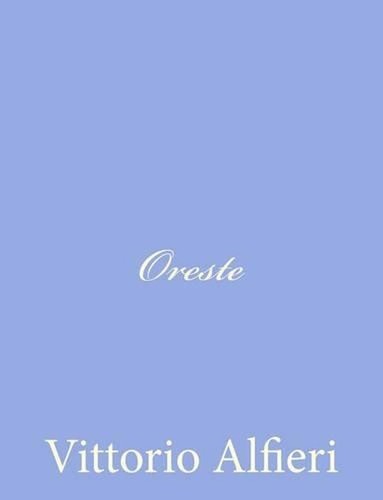 Oreste by Vittorio Alfieri (Italian) Paperback Book