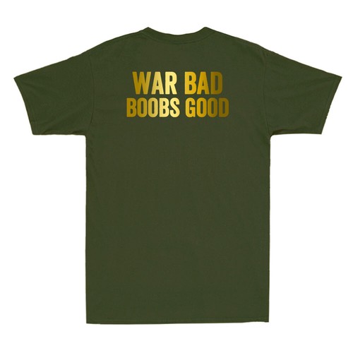 War Bad Boobs Good Funny Quote Saying Joke Gift (On Back)Novelty Men's T-Shirt - Imagen 7 de 8