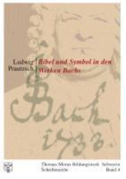 Thumbnail - Bibel Und Symbol In Den Werken Bachs | Ludwig Prautzsch | Taschenbuch