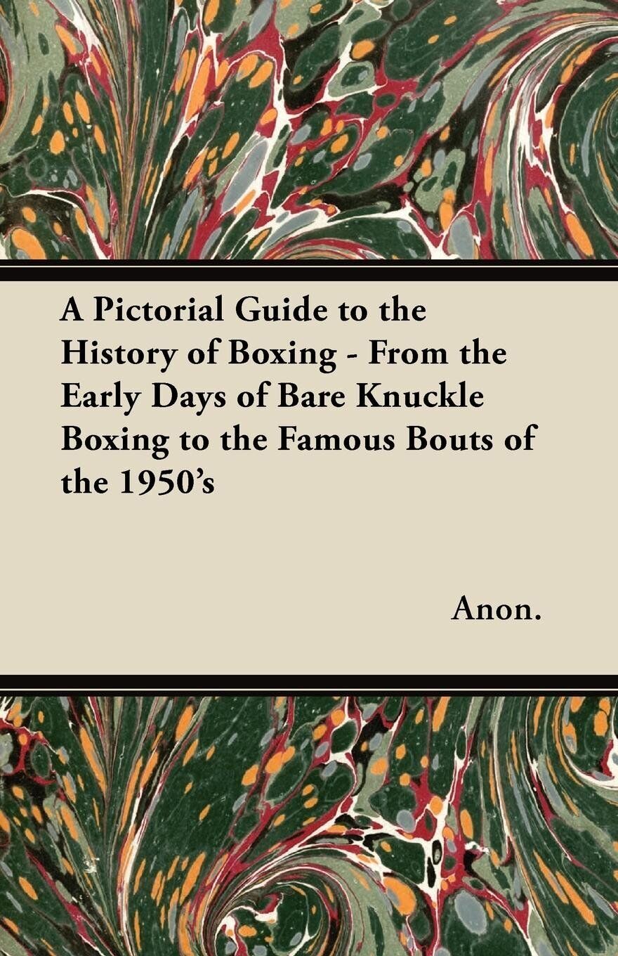 Thumbnail - Anon. A Pictorial Guide To The History Of Boxing - From The Early