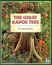 The Great Kapok Tree: A Tale of the Amazon Rain Forest by Cherry, Lynne, Good Bo