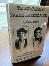 The Escapades Of Frank And Jesse James By Carl W Breihan Signed 1st Edition HCDJ