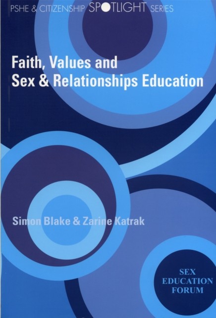 Faith, Values and Sex & Relationships Education by Simon Blake PAPERBACK