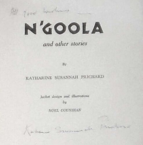 N'Goola and other stories Katharine Susannah Prichard HB/DJ SIGNED Ltd Ed. RARE - Imagen 3 de 3