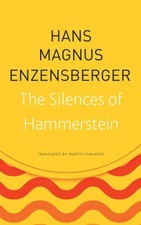 The Silences of Hammerstein (German List) by Hans Magnus Enzensberger