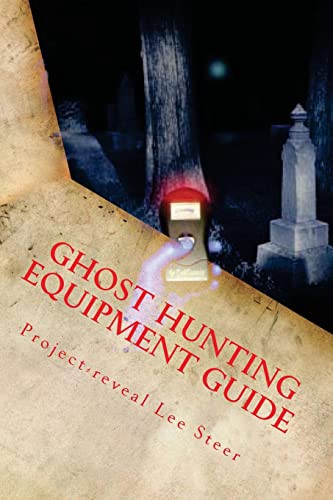 Ghost Hunting Equipment Guide: The ..., Steer, Project- - Bild 1 von 2