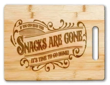 Funny Cutting Board - If You Can Read This Snacks Are Gone It's Time To Go Ho...